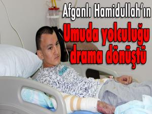 Afganlı Hamidullahın umuda yolculuğu drama dönüştü