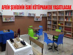 Afrin şehidi Burak Tatarın isimi kütüphane de yaşatılacak 