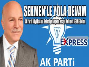 AK Parti Başkan Sekmen'le yola devam dedi...