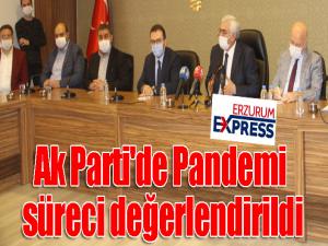 Ak Parti'de Pandemi süreci değerlendirildi