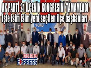 AK PARTİ ERZURUM'DA 21 İLÇENİN KONGRESİNİ TAMAMLADI 