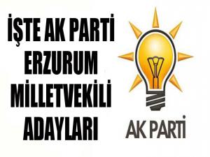 AK Parti Erzurum Milletvekili adayları belli oldu....