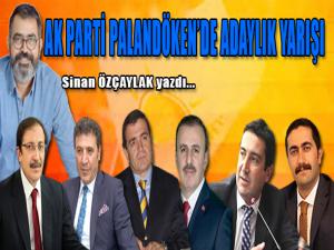 AK PARTİ PALANDÖKENDE ADAYLIK YARIŞI