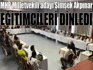 Akpınar eğitimcileri dinledi