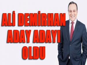 Ali Demirhan aday adalı oldu...