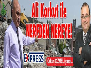 Ali Korkut ile nereden nereye...