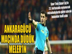 Ankaragücü maçında düdük Halil Umut Meler'in