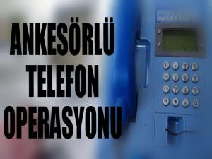 Ankesörlü telefon operasyonu: 10 gözaltı