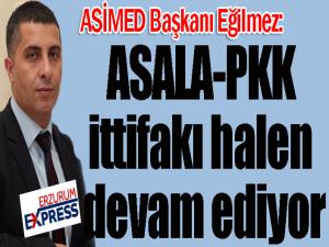ASİMED Başkanı Eğilmez: ASALA-PKK ittifakı halen devam ediyor