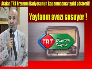 Atalar, TRT Erzurum Radyosunun kapanmasına tepki gösterdi!