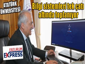 Atatürk Üniversitesi bilgi sistemleri tek çatı altında toplanıyor