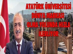 Atatürk Üniversitesi dünya markası olma yolunda emin adımlarla ilerliyor