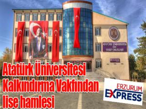 Atatürk Üniversitesi Kalkındırma Vakfından lise hamlesi 