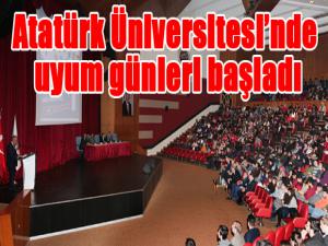 Atatürk Üniversitesinde uyum günleri başladı