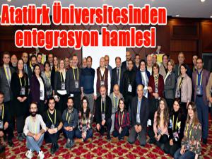 Atatürk Üniversitesinden entegrasyon hamlesi