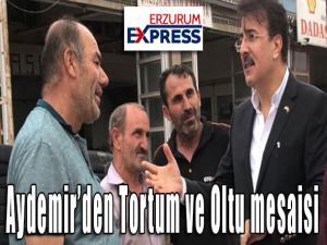 Aydemirden Tortum ve Oltu mesaisi 