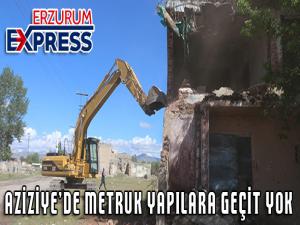 Aziziyede metruk yapılara geçit yok