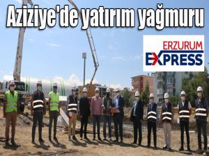 Aziziye'de yatırım yağmuru