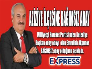 AZİZİYE'YE BAĞIMSIZ ADAY 