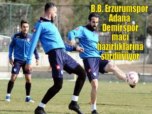  B.B. Erzurumspor, Adana Demirspor maçı hazırlıklarına sürdürüyor 