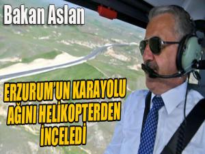 Bakan Aslan, Erzurum'un karayolu ağını helikopterden inceledi