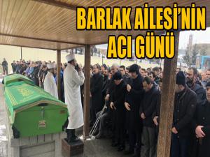 Barlak ailesinin acı günü