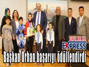  Başkan Orhan başarıyı ödüllendirdi