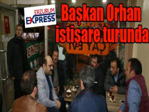 Başkan Orhan istişare turunda 