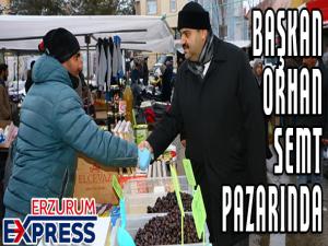 Başkan Orhan semt pazarında
