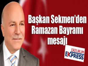 Başkan Sekmenden Ramazan Bayramı mesajı