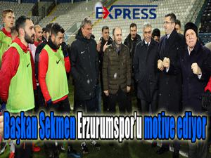 Başkan Sekmen Erzurumsporu motive ediyor 