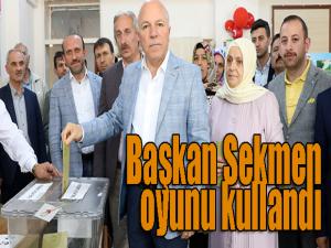 Başkan Sekmen oyunu kullandı 