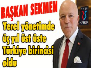 Başkan Sekmen yerel yönetimde üç yıl üst üste Türkiye birincisi oldu 