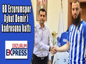 BB Erzurumspor, Aykut Demiri kadrosuna kattı 