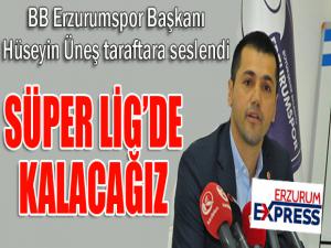 BB Erzurumspor Başkanı Hüseyin Üneş taraftara söz verdi