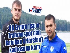BB Erzurumspor Trabzonspordan Batuhan Artarslanı kadrosuna kattı 