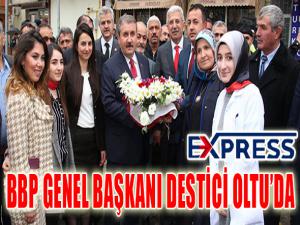 BBP Genel Başkanı Destici Oltuda 