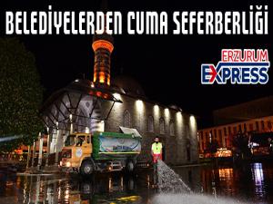 BELEDİYELERDEN CUMA SEFERBERLİĞİ 