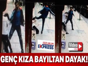 Bir şahıs genç kızı böyle darp etti...