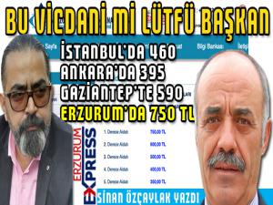 BU HESAP VİCDANİ Mİ LÜTFÜ BAŞKAN?