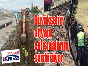 Büyükşehir altyapı çalışmalarını sürdürüyor