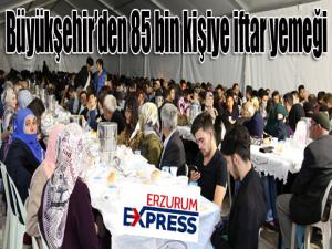 Büyükşehirden 85 bin kişiye iftar yemeği