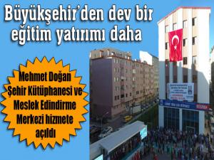 Büyükşehirden dev bir eğitim yatırımı daha