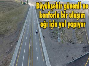 Büyükşehir güvenli ve konforlu bir ulaşım ağı için yol yapıyor