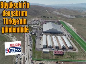 Büyükşehirin dev yatırımı Türkiyenin gündeminde