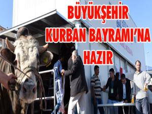 Büyükşehir Kurban Bayramına hazır