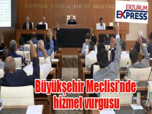 Büyükşehir Meclisinde hizmet vurgusu