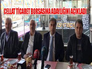  Cellat, Ticaret Borsası başkanlığına aday 