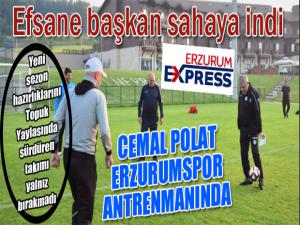 Cemal Polat Erzurumspor antrenmanında...