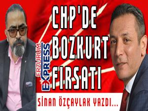 CHP'DE BOZKURT FIRSATI 